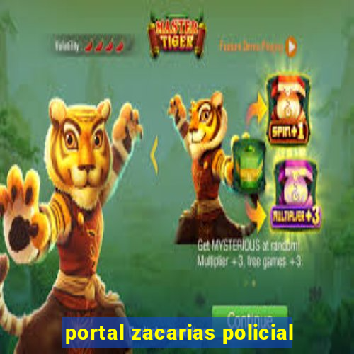 portal zacarias policial